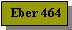 Text Box: Eber 464