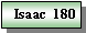 Text Box: Isaac  180