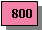 Text Box:  800