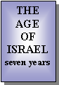 Text Box: THEAGEOFISRAELseven years