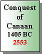 Text Box: Conquest of Canaan1405 BC2553