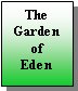 Text Box: The Garden of Eden